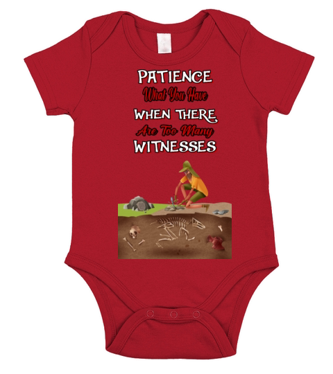 Patience What You Have - Humor Sarcastic Quote Short Sleeve Baby One-Piece