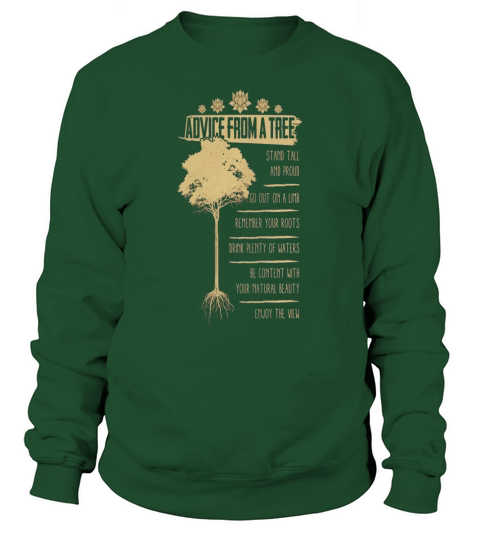 Advice From A Tree Sweatshirt Unisex