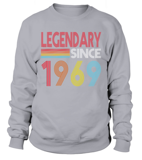 Legendary Since 1969 Sweatshirt Unisex