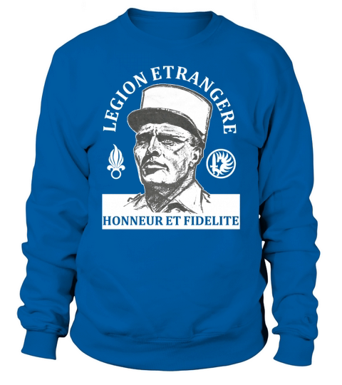 legion etrangere honneur et fidelite Sweatshirt Unisex