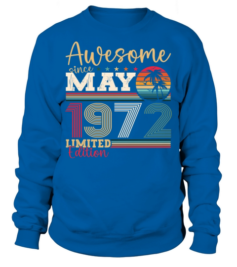 Vintage 1972 Awesome Since May 1972 Birthday Gift Sweatshirt Unisex