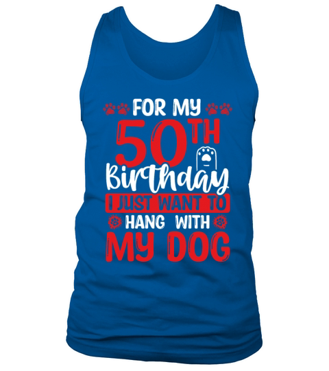 50th Birthday with my Dog Dad Dog Mom 50 Year Old Tank Top Unisex
