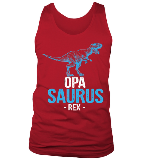 Funny Fathers Day Gift For Grandpa Opa Saurus Rex T-Shirt Tank Top Unisex