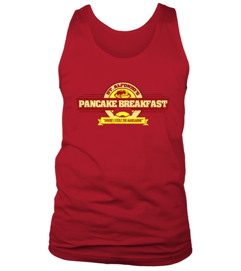 Saint Alphonzo s Pancake Breakfast  shirt Tank Top Unisex