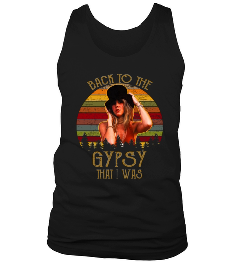 Vintage Stevie Nicks Back To The Gypsy That I Was shirt Tank Top Unisex