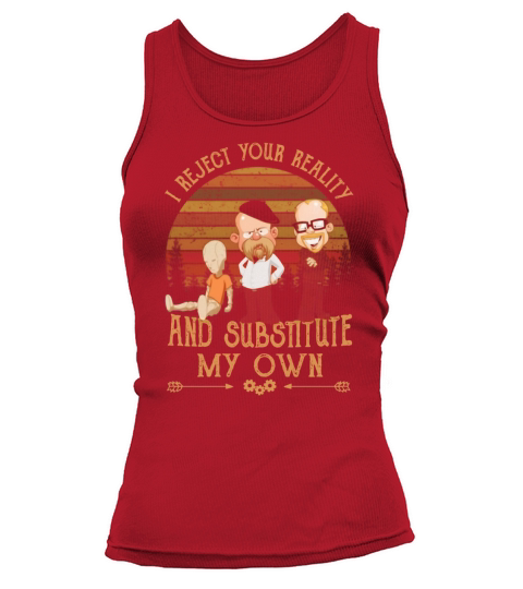 Mythbusters i reject your reality and substitute my own Tank top Woman