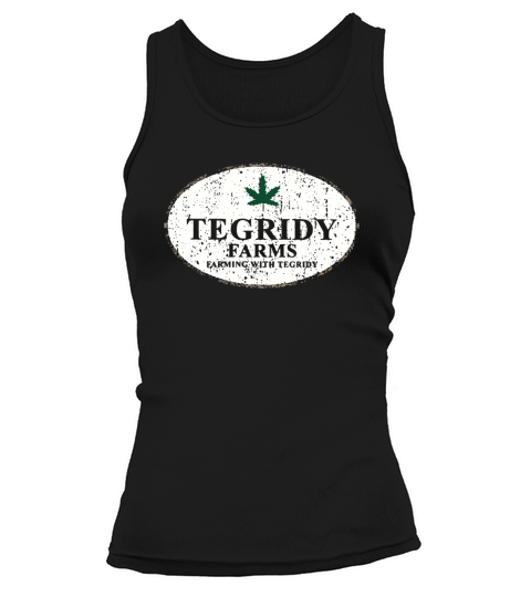 Tegridy farms farming with Tegridy shirt Tank top Woman