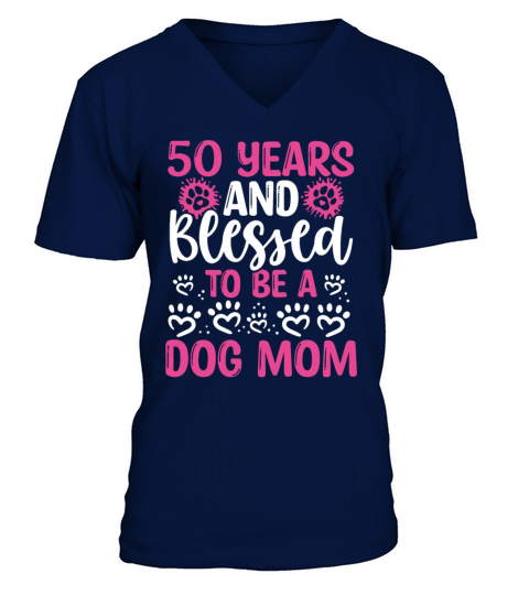 50 Year Old Dog Mom 50th Birthday for Dog Mama V-Neck T-shirt