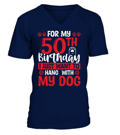 50th Birthday with my Dog Dad Dog Mom 50 Year Old V-Neck T-shirt