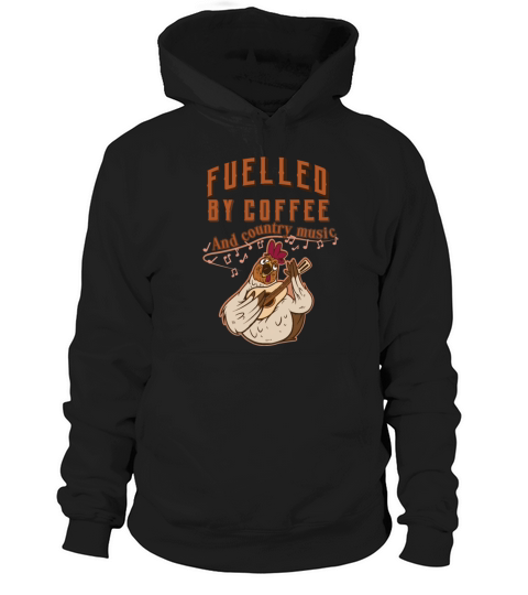 fuelled by coffee and country music Hoodie Unisex