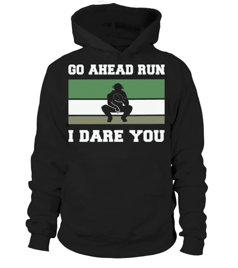 Go ahead run i dare you Baseball Hoodie Unisex