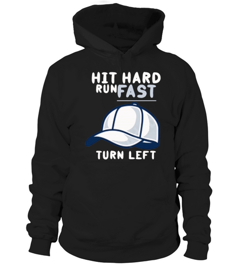 Hit Hard Run Fast Turn Left Baseball Humor Pitcher Hoodie Unisex