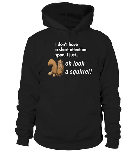 Oh Look A Squirrel Hoodie Unisex