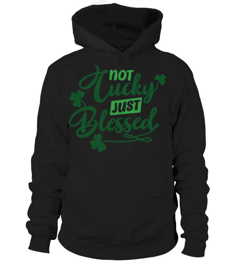 Saint Patrick s Day Quote T Shirt Hoodie Unisex