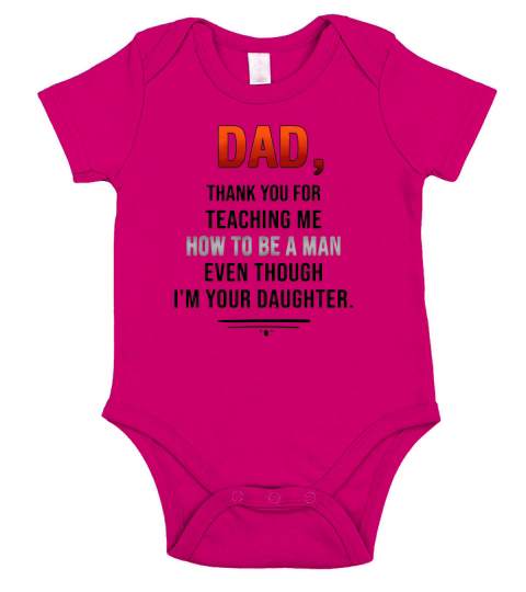 Dad Thank You For Teaching Me How To Be A Man Even Though Short Sleeve Baby One-Piece