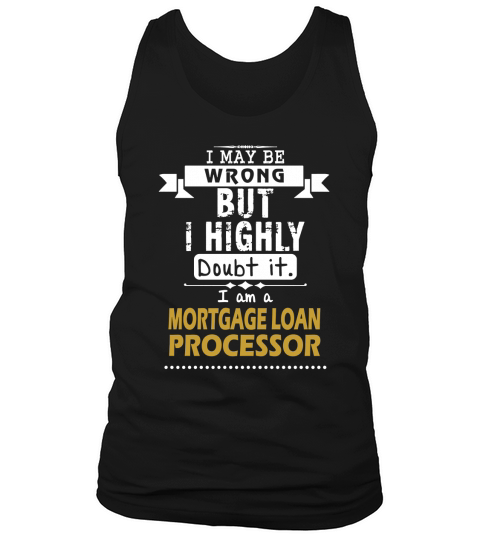 MORTGAGE LOAN PROCESSOR Dout It Tank Top Unisex