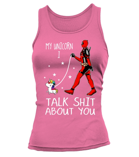 My Unicorn I talk shit about you Tank top Woman