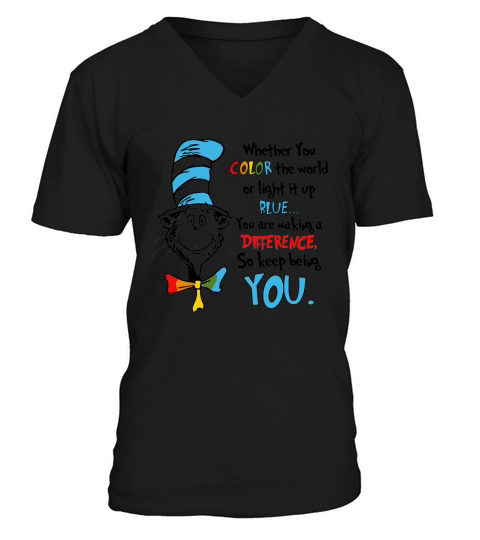 Dr Seuss whether you color the world or light it up blue shirt V-Neck T-shirt