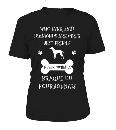 My Best Friend Is Braque Du Bourbonnais Cool Gift Women's T-Shirt