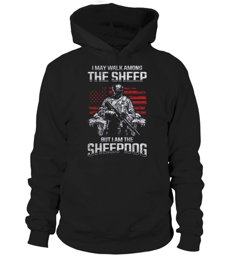 MILITARY - I AM A SHEEPDOG Hoodie Unisex