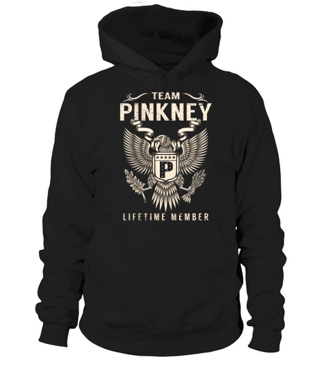 Team PINKNEY Lifetime Member Name Shirts Hoodie Unisex