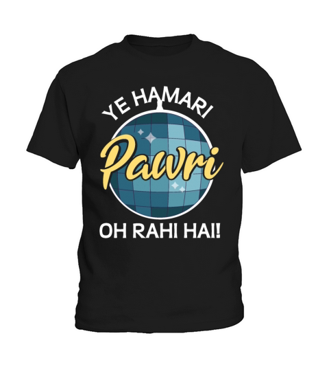 Ye Hamari Pawri Oh rahi hai Hindi Meme Quote Party Kids T-Shirt