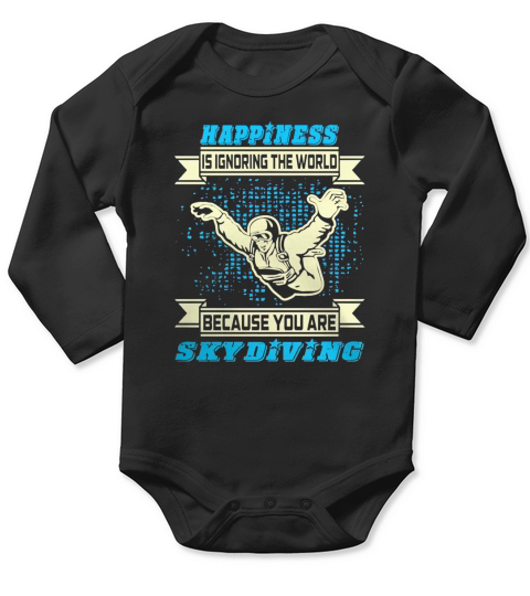 Happiness Is Ignoring The World Skydiving Tshirt T-Shirts Hoodie Long Sleeve Baby One-Piece
