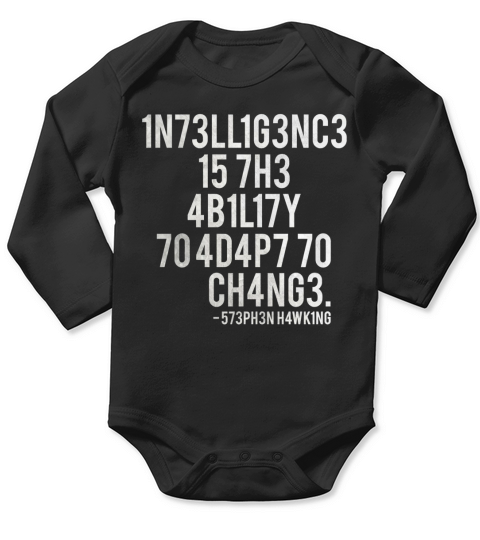 Intelligence Is The Ability To Adapt To Change Stephen Hawking Long Sleeve Baby One-Piece