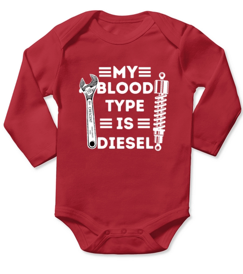 Mens Diesel Mechanic Trucker My Blood Type Is Die Long Sleeve Baby One-Piece