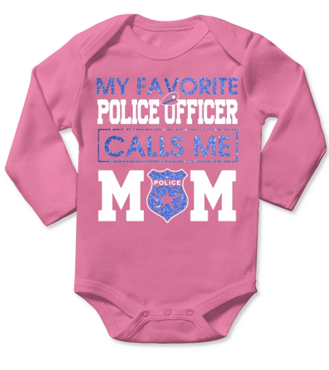 My favorite police officer calls me Mom shirt Long Sleeve Baby One-Piece