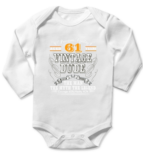 VINTAGE DUDE AGED 61 YEARS T-Shirt Long Sleeve Baby One-Piece