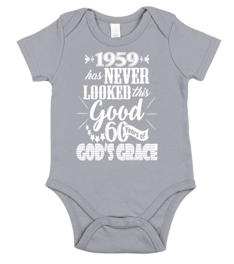 1959 60th birthday in 2019 Never looked this good Short Sleeve Baby One-Piece