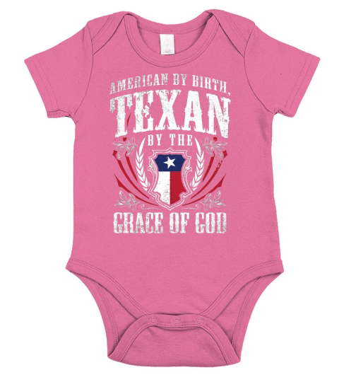 American By Birth Texan By The Grace Of God T-Shirt Short Sleeve Baby One-Piece