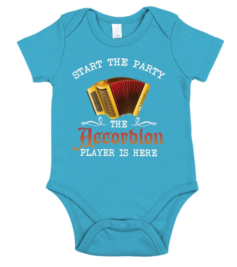 Start The Party The Accordion Player Is Here shirt Short Sleeve Baby One-Piece