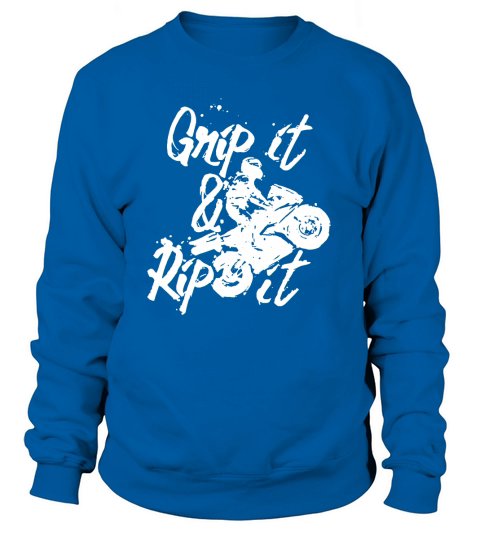Grip it &amp;amp;amp; Rip it T-Shirt Sweatshirt Unisex