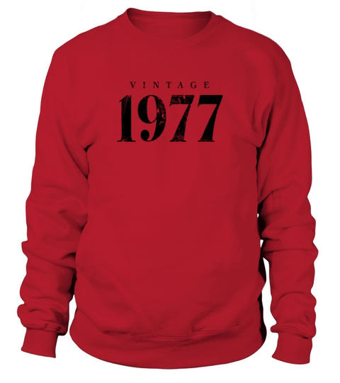 Vintage 1977 Birthday Slogan Phrase Sweatshirt Unisex