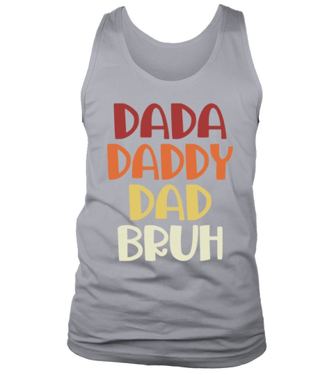 Fathers Day Outfit Dada Daddy Dad Bruh Vintage Tank Top Unisex
