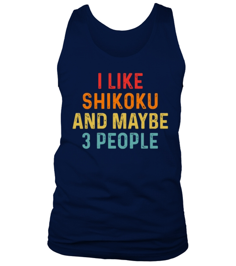 I Like Shikoku And Maybe 3 People Retro Vintage Tank Top Unisex