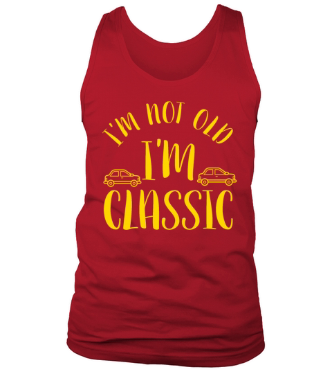 Im not old im classic car lover gold Tank Top Unisex