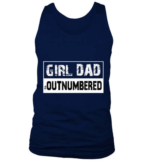 Mens Girl Dad Outnumbered - Fathers Day from Wife Tank Top Unisex
