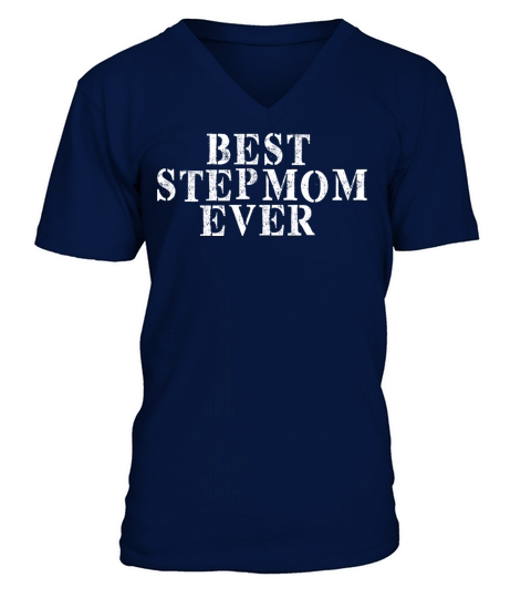 Best Friend Funny - Best Stepmom Ever V-Neck T-shirt