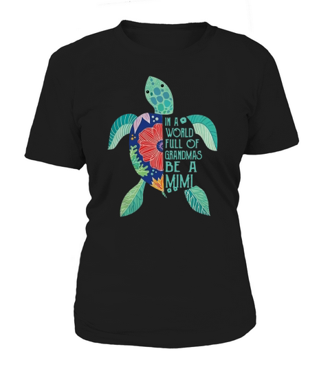In a world full of Grandmas be a MiMi Turtle T-Shirt Women's T-Shirt