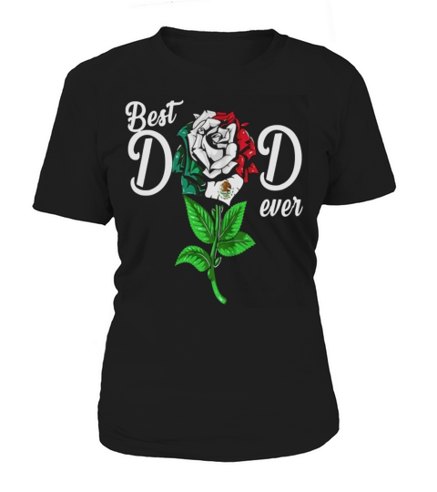 MEXICAN FLAG BEST DAD EVER ROSE Women's T-Shirt