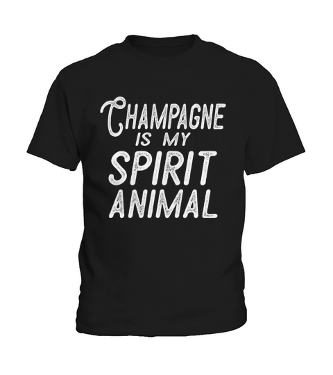 Champagne is my Spirit Animal T Shirt Funny Champagne Lover Kids T-Shirt