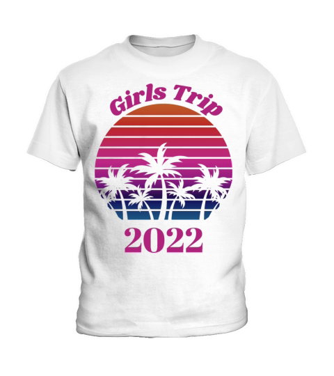 Girls Trip 2022 Kids T-Shirt