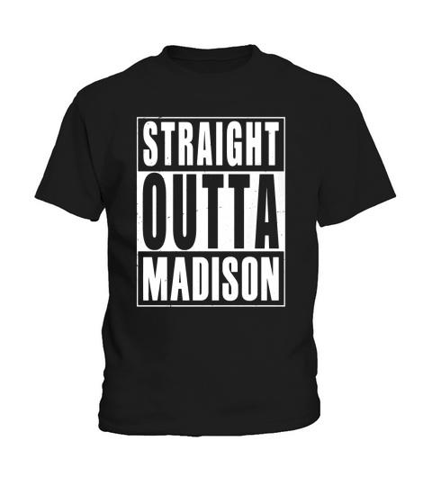 Straight Outta Madison T-Shirt Kids T-Shirt