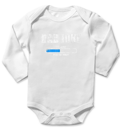 Dad Joke Loading for Fathers Day Long Sleeve Baby One-Piece