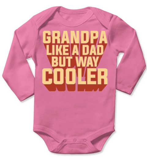 Grandpa like a dad but way cooler Father Long Sleeve Baby One-Piece