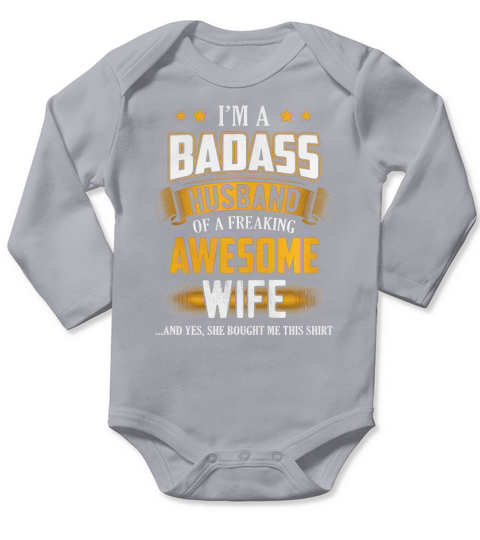 I AM A BADASS HUSBAND Long Sleeve Baby One-Piece