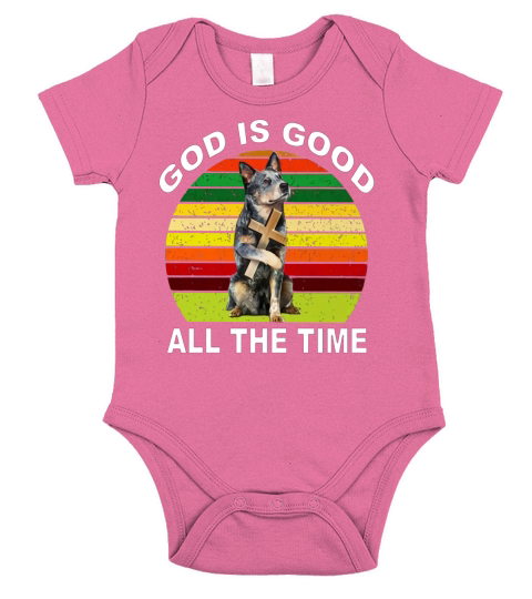 Australian Cattle Heeler god is good all the time vintage shirt Short Sleeve Baby One-Piece